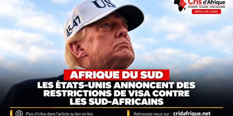Afrique du Sud : les États-Unis annoncent des restrictions de visa visant certains ressortissants sud-africains