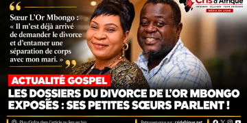 LES DOSSIERS DU DIVORCE DE L’OR MBONGO EXPOSÉS : SES PETITES SŒURS PARLENT !