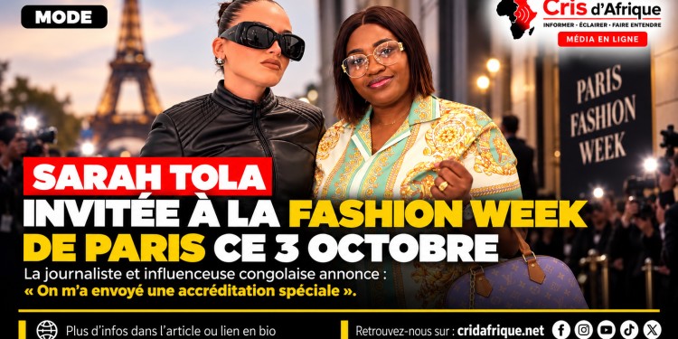 la journaliste et influenceuse congolaise Sarah Tola invitée à la Fashion Week de Paris